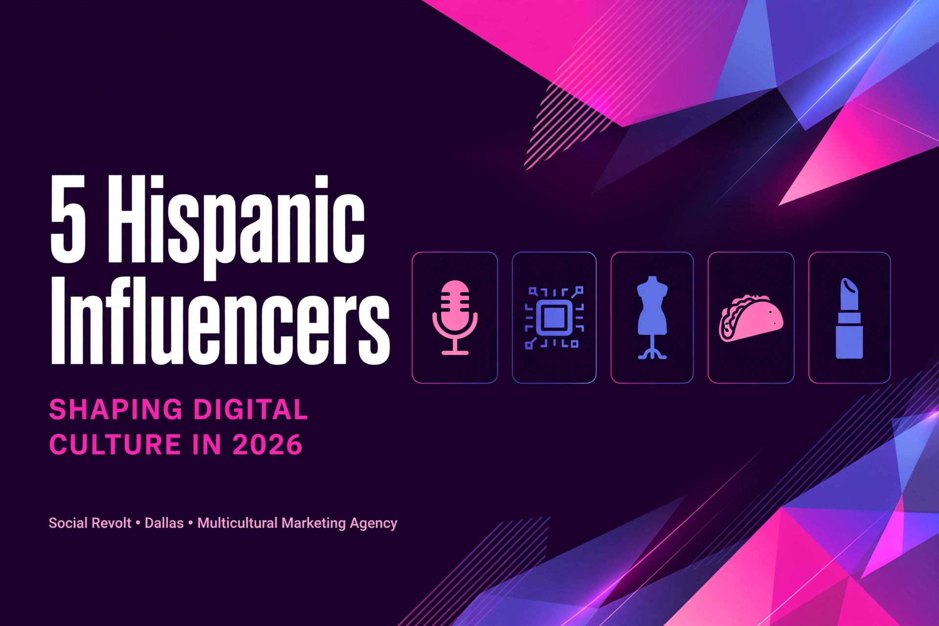 Meet the 5 Hispanic Influencers Shaping Digital Culture in 2026 by Social Revolt